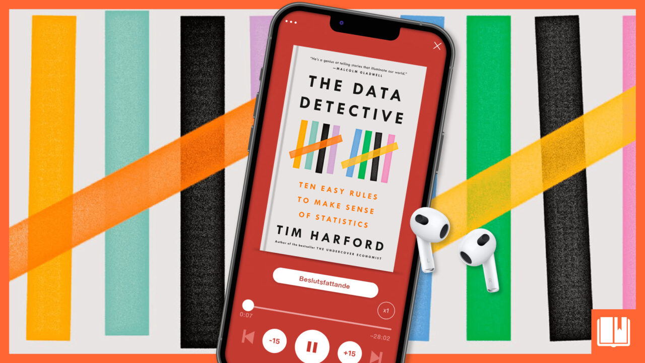 Data Detactive ”The data detective”, Tim Harford | Chef och Chefakademin