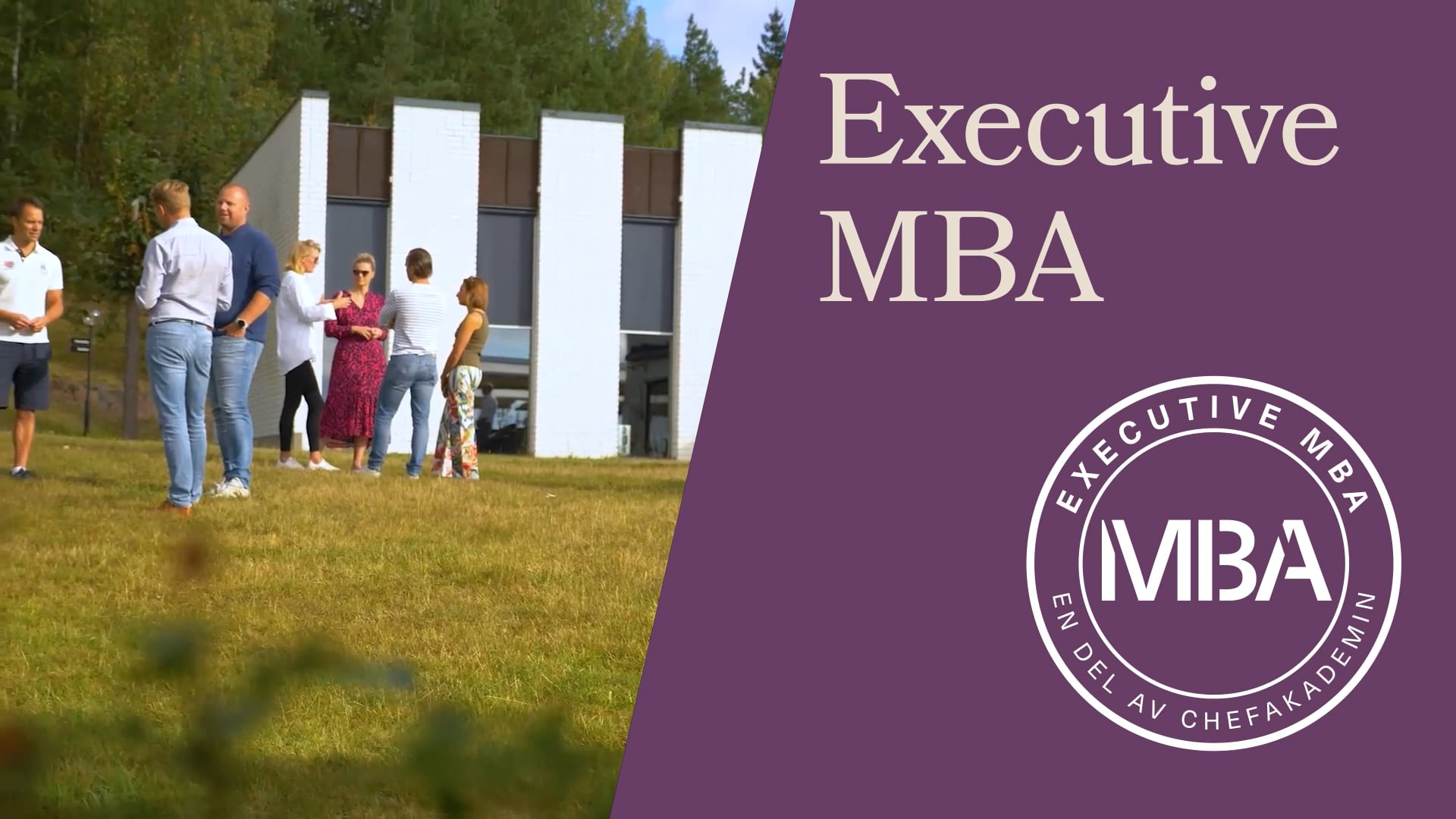 Deltagarna berättar om sin upplevelse av Executive MBA.